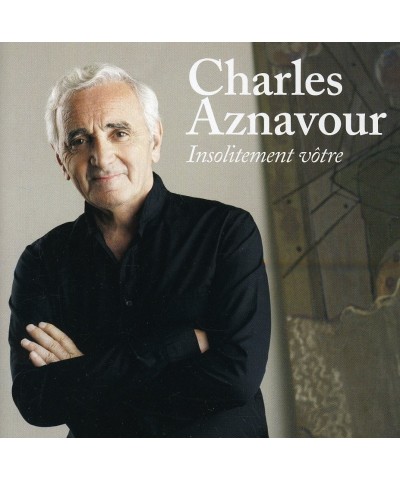 Charles Aznavour INSOLITEMENT VOTRE CD $13.25 CD