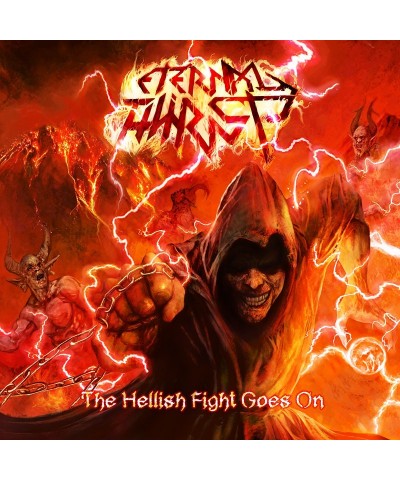 Eternal Thirst HELLISH FIGHT GOES ON THE CD $13.49 CD