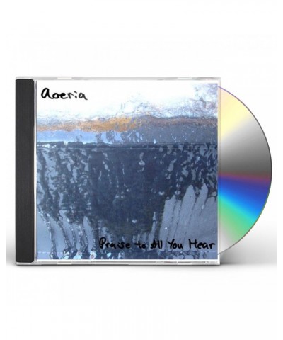 Aoeria PRAISE TO ALL YOU HEAR CD $13.02 CD
