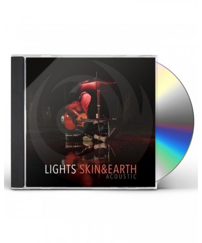 Lights Skin & Earth Acoustic CD $12.18 CD