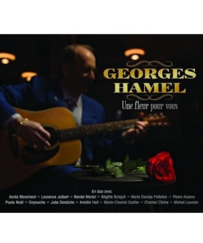 Georges Hamel UNE FLEUR POUR VOUS CD $4.92 CD