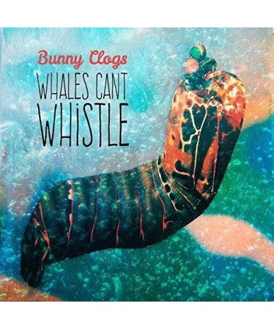 Bunny Clogs WHALES CAN'T WHISTLE CD $11.58 CD