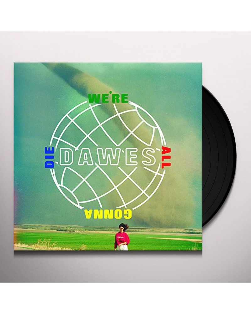 Dawes We're All Gonna Die Vinyl Record $8.20 Vinyl