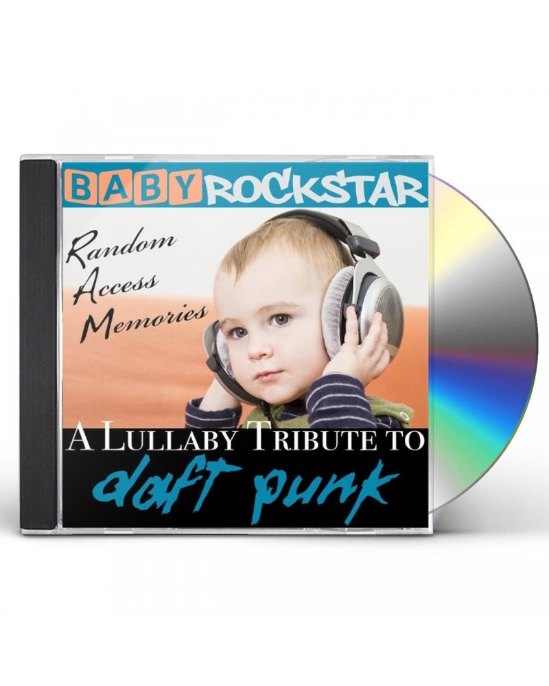 Baby Rockstar DAFT PUNK RANDOM ACCESS MEMORIES: LULLABY RENDITIONS OF CD $8.50 CD