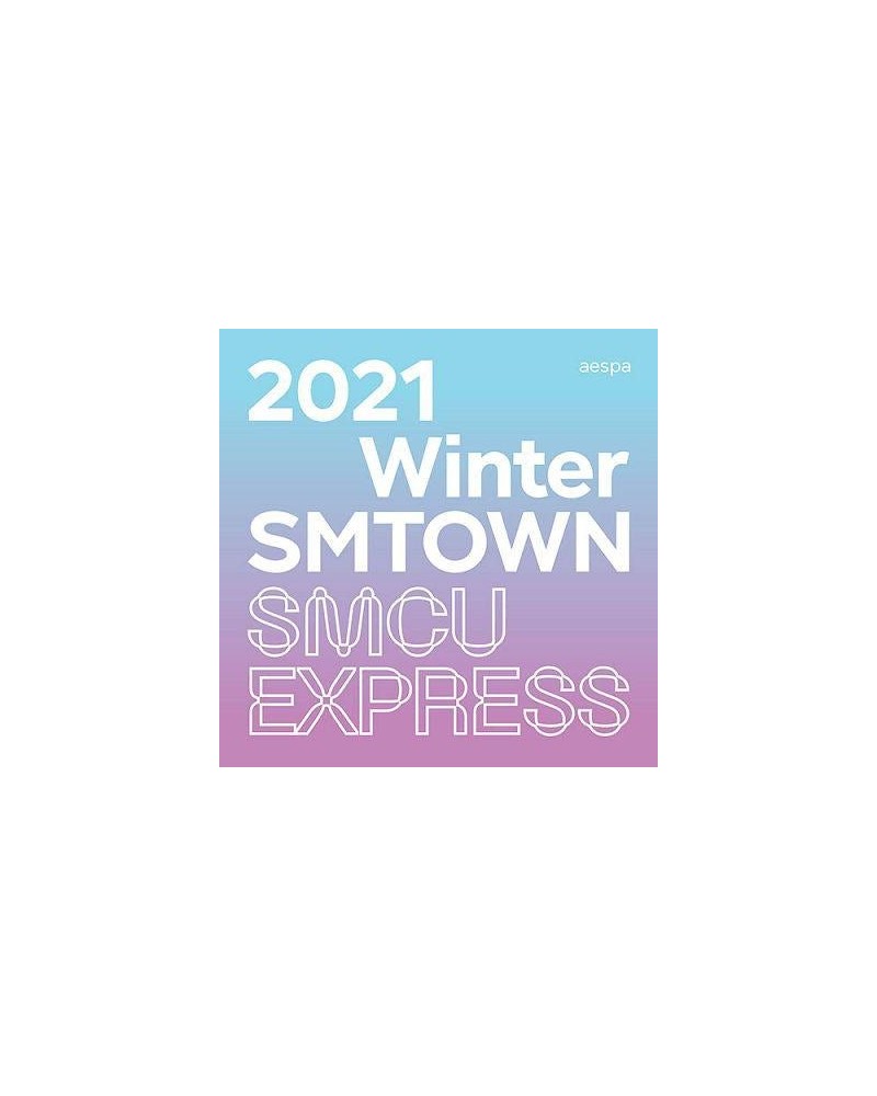 aespa 2021 WINTER SMTOWN: SMCU EXPRESS (AESPA) CD $31.42 CD