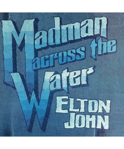 Elton John MADMAN ACROSS THE WATER (50TH ANNIVERSARY) CD $17.85 CD