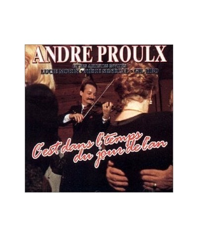 Andre Proulx C'EST DANS L'TEMPS DU JOUR DE L'AN CD $0.46 CD