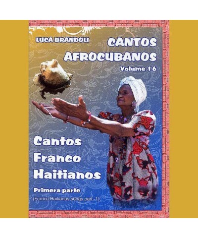 Luca Brandoli Cantos Afrocubanos 16 Cantos Franco Haitianos CD $22.58 CD