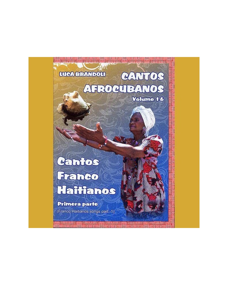 Luca Brandoli Cantos Afrocubanos 16 Cantos Franco Haitianos CD $22.58 CD