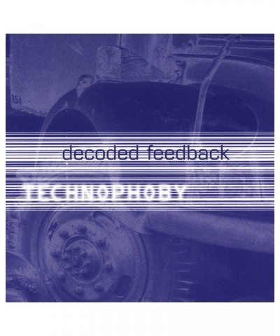 Decoded Feedback Technophoby - CD $11.56 CD