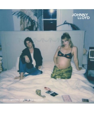 Johnny Lloyd NEXT EPISODE STARTS IN 15 SECONDS CD $26.00 CD