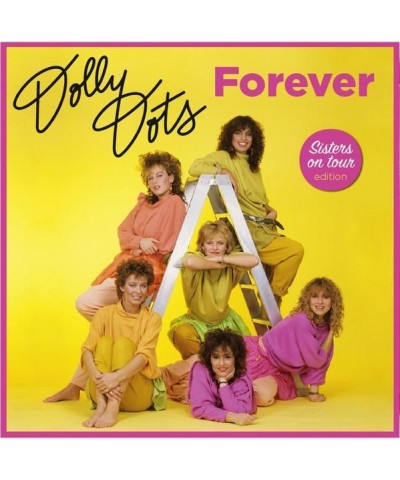 Dolly Dots FOREVER (SISTERS ON TOUR EDITION) (2LP/LIMITED/TRANSPARENT PINK VINYL/180G/INSERT/GATEFOLD/IMPORT) Vinyl Record $1...